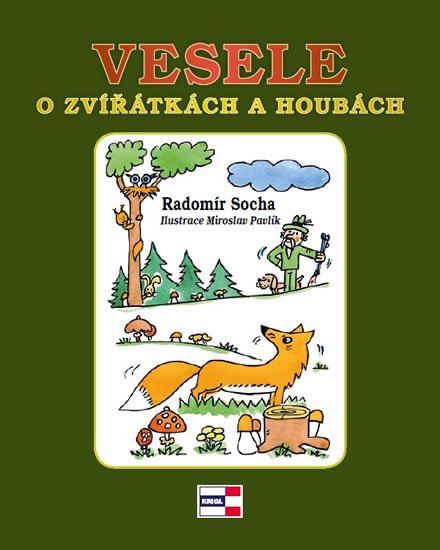 Socha Radomír: Vesele o zvířátkách a houbách