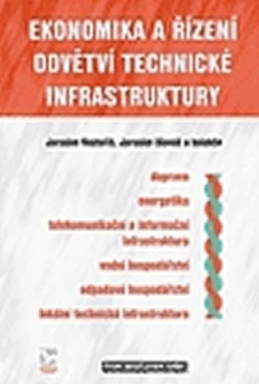 Rektořík Jaroslav: Ekonomika a řízení odvětví technické infrastruktury