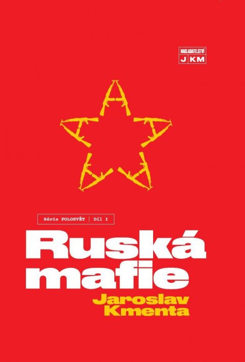 Kmenta Jaroslav: Ruská mafie