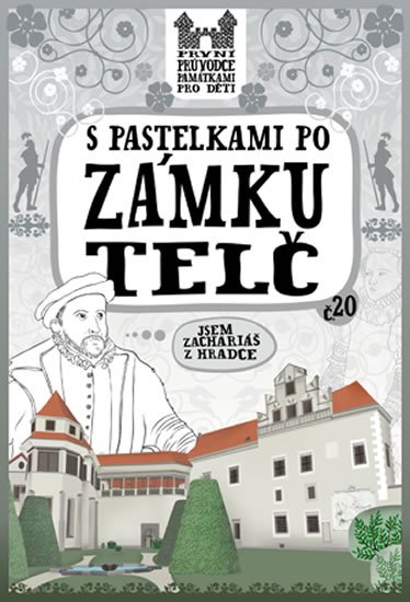 Chupíková Eva: S pastelkami po zámku Telč Chupíková Eva: S pastelkami po zámku Telč