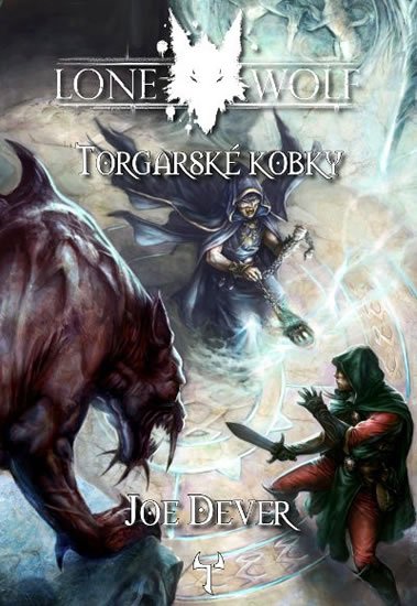 Dever Joe: Lone Wolf 10: Torgarské kobky (gamebook) Dever Joe: Lone Wolf 10: Torgarské kobky (gamebook)