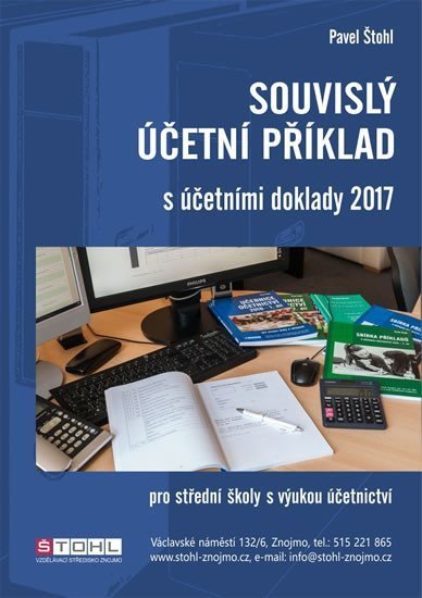 Štohl Pavel: Souvislý účetní příklad s účetními doklady 2017
