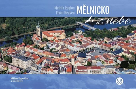 Paprčka Milan: Mělnicko z nebe Paprčka Milan: Mělnicko z nebe
