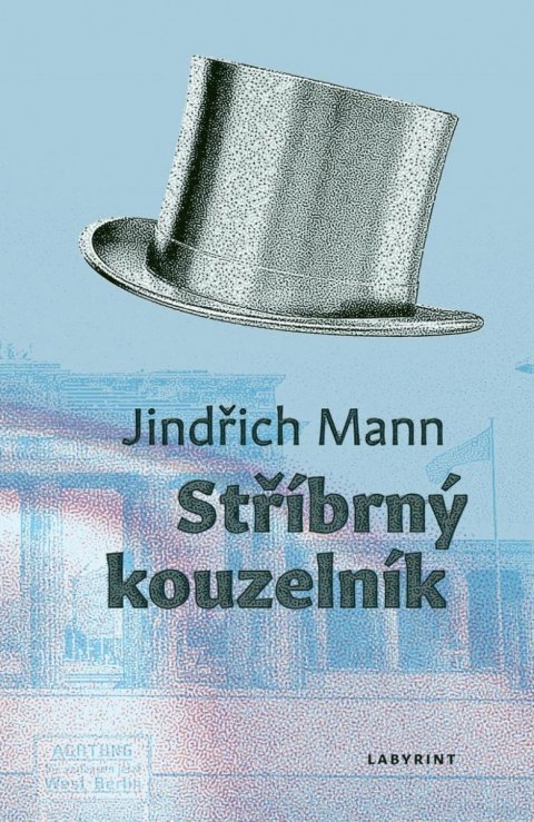 Mann Jindřich: Stříbrný kouzelník Mann Jindřich: Stříbrný kouzelník