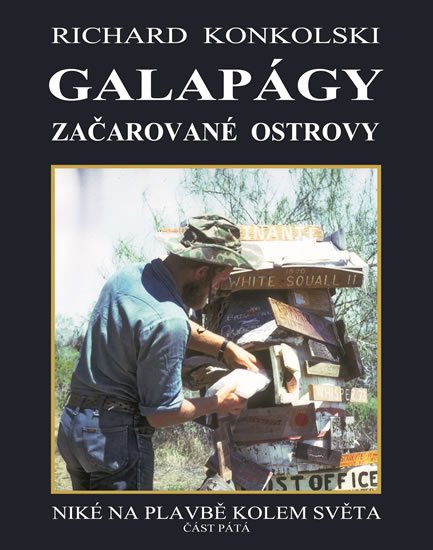Konkolski Richard: Galapágy začarované ostrovy - Plavby za dobrodružstvím Konkolski Richard: Galapágy začarované ostrovy - Plavby za dobrodružstvím