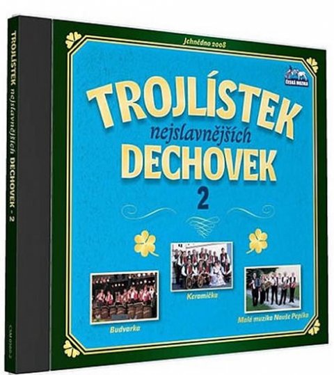 neuveden: Trojlístek nejslavnějších dechovek 2. - 1 CD neuveden: Trojlístek nejslavnějších dechovek 2. - 1 CD
