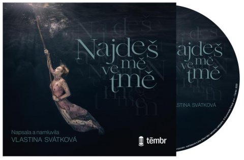Svátková Vlastina: Najdeš mě ve tmě - audioknihovna Svátková Vlastina: Najdeš mě ve tmě - audioknihovna