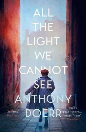 Doerr Anthony: All the Light We Cannot See Doerr Anthony: All the Light We Cannot See