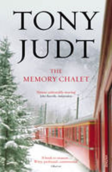 Judt Tony: The Memory Chalet