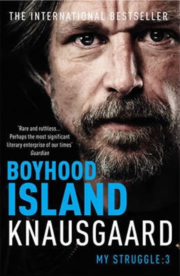Knausgaard Karl Ove: Boyhood Island - My Struggle Book 3