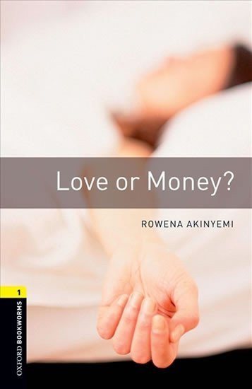 Akinyemi Rowena: Oxford Bookworms Library 1 Love Or Money with Audio Mp3 Pack (New Edition)