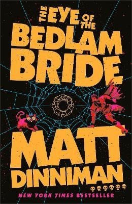 Dinniman Matt: Eye of the Bedlam Bride