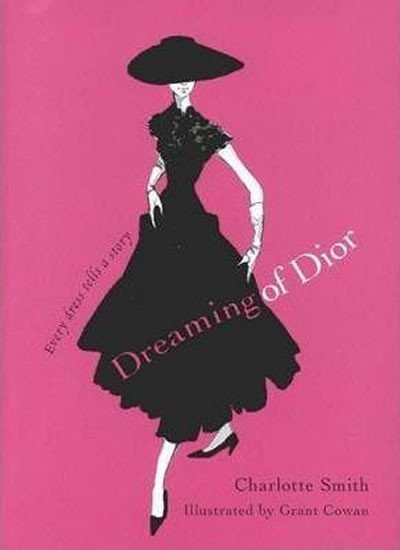 Smith Charlotte: Dreaming of Dior