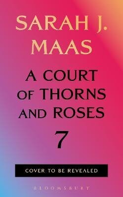 Maasová Sarah J.: Court of Thorns and Roses 7