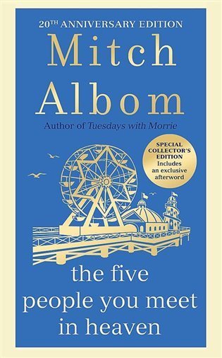 Albom Mitch: The Five People You Meet In Heaven: The special 20th anniversary edition of