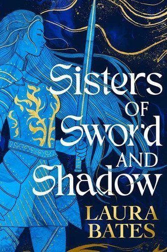Bates Laura: Sisters of Sword and Shadow