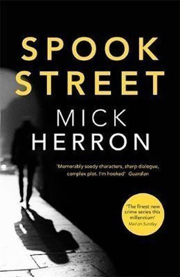 Herron Mick: Spook Street : Jackson Lamb Thriller 4