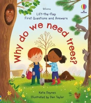 Daynes Katie: First Questions and Answers: Why do we need trees?