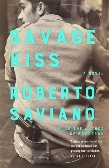 Saviano Roberto: Savage Kiss