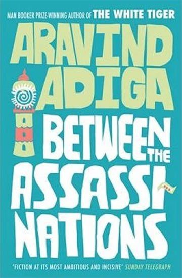 Adiga Aravind: Between the Assassinations