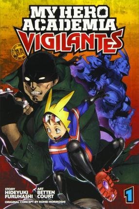 Furuhashi Hideyuki: My Hero Academia: Vigilantes 1