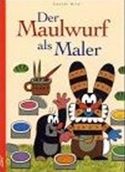 Miler Zdeněk: Der Maulwurf als Maler