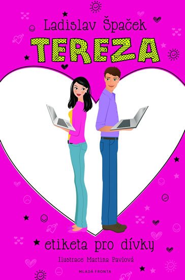 Špaček Ladislav: Tereza - Etiketa pro dívky Špaček Ladislav: Tereza - Etiketa pro dívky