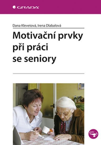 Klevetová Dana: Motivační prvky při práci se seniory