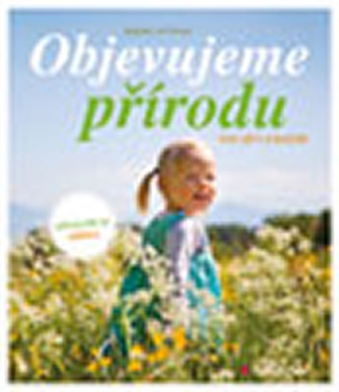 Oftringová Bärbel: Objevujeme přírodu pro děti a rodiče
