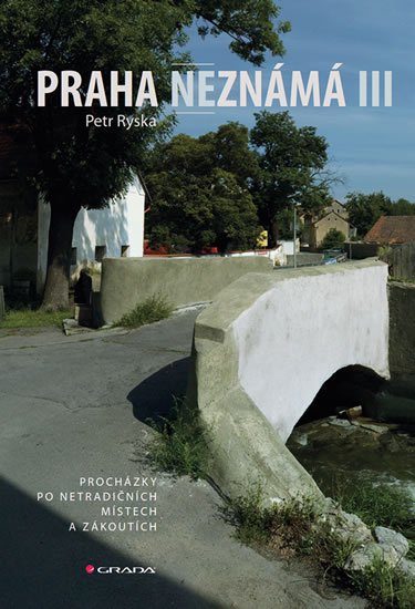 Ryska Petr: Praha neznámá III