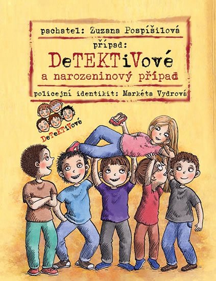 Pospíšilová Zuzana: Detektivové a narozeninový případ Pospíšilová Zuzana: Detektivové a narozeninový případ