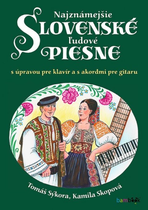 Sýkora Tomáš: Najznámejšie slovenské ľudové piesne s úpravou pre klavír a s akordmi pre g Sýkora Tomáš: Najznámejšie slovenské ľudové piesne s úpravou pre klavír a s akordmi pre g