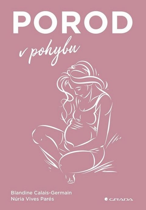 Calais-Germain Blandine: Porod v pohybu