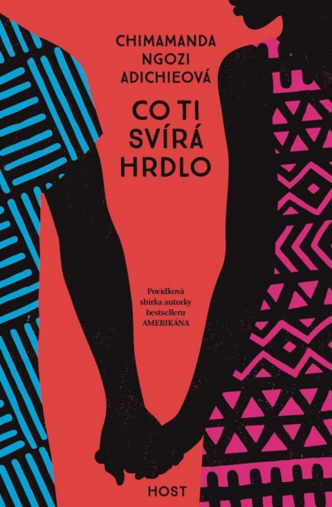 Ngozi Adichie Chimamanda: Co ti svírá hrdlo Ngozi Adichie Chimamanda: Co ti svírá hrdlo