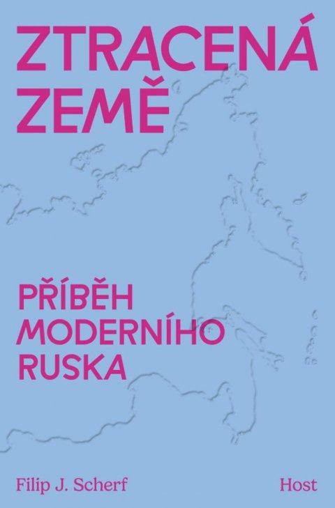 Scherf Filip: Ztracená země - Příběh moderního Ruska