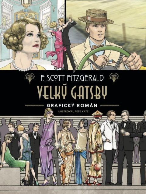 Fitzgerald Francis Scott: Velký Gatsby: komiks Fitzgerald Francis Scott: Velký Gatsby: komiks