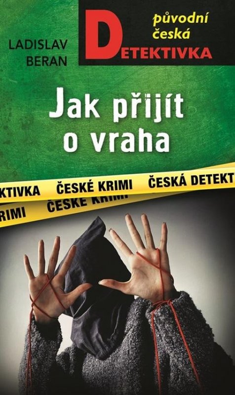 Beran Ladislav: Jak přijít o vraha Beran Ladislav: Jak přijít o vraha