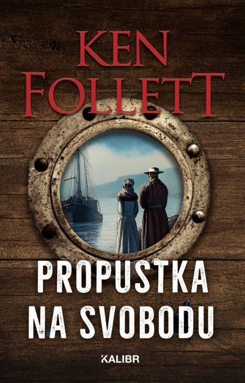 Follett Ken: Propustka na svobodu