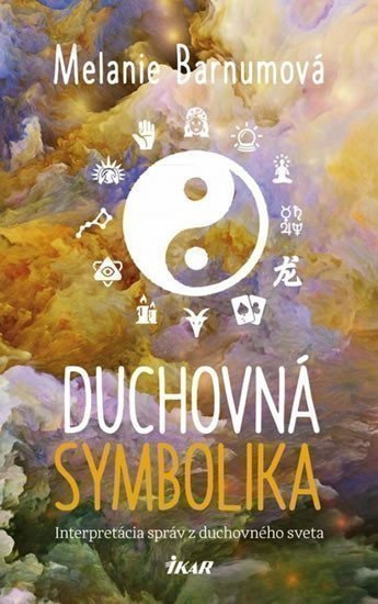 Barnumová Melanie: Duchovná symbolika - Interúretácia správ z duchovného svera