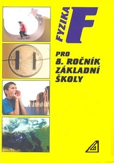 Bohuněk Jiří: Fyzika pro 8. r. ZŠ