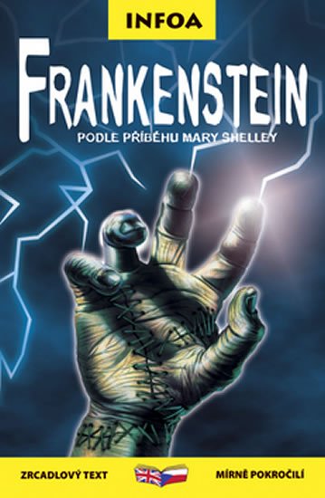 Shelley Mary: Frankenstein - Zrcadlová četba Shelley Mary: Frankenstein - Zrcadlová četba