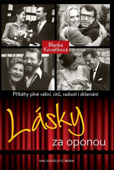 Kovaříková Blanka: Lásky za oponou - Příběhy plné vášní, citů a radostí i zklamání
