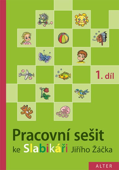 Staudková Hana: Pracovní sešit ke Slabikáři 1.díl Staudková Hana: Pracovní sešit ke Slabikáři 1.díl