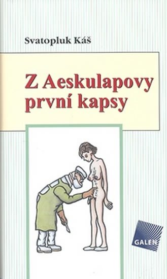 Káš Svatopluk: Z Aeskulapovy první kapsy
