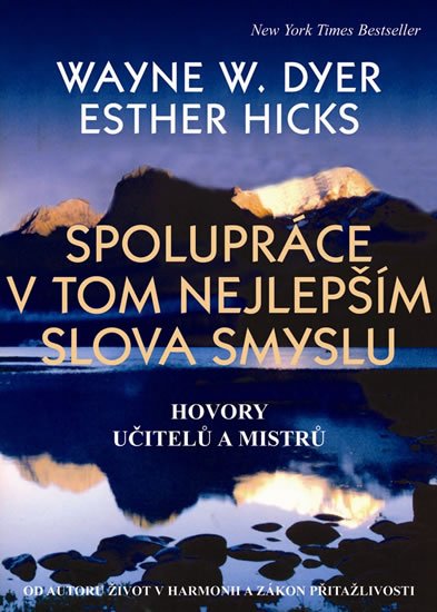 Dyer Wayne W.: Spolupráce v tom nejlepším slova smyslu - Hovory učitelů a mistrů