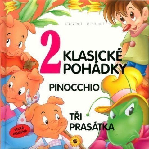 neuveden: 2 klasické pohádky - První čtení - Velká písmena (Pinocchio, Tři prasátka)