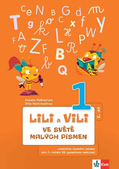Maňourová Zuzana: Lili a Vili 1 - Ve světě malých písmen (2. díl) - učebnice českého jazika p Maňourová Zuzana: Lili a Vili 1 - Ve světě malých písmen (2. díl) - učebnice českého jazika p