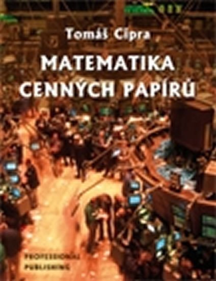 Cipra Tomáš: Matematika cenných papírů