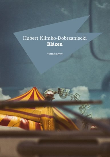 Klimko-Dobrzaniecki Hubert: Blázen