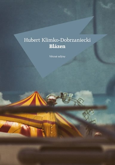 Klimko-Dobrzaniecki Hubert: Blázen Klimko-Dobrzaniecki Hubert: Blázen